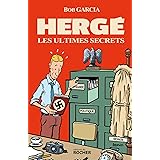 Hergé: Les ultimes secrets