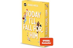 Today I’ll Fall For Him (3): Humorvolle Sports Romance der SPIEGEL-Bestseller-Autorin Bianca Wege (Die Today-Reihe Band 3). Mit Farbschnitt. Exklusiv ... College Romance meets Strangers to Lovers