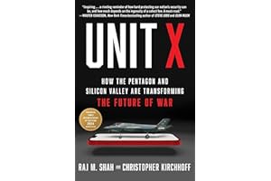 Unit X: How the Pentagon and Silicon Valley Are Transforming the Future of War