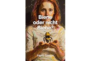 Biene oder nicht Biene? (Die Welt Gehört Den Bienen (Und Anderen Insekten), Band 2)