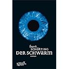 Der Schwarm: Roman (German Edition)