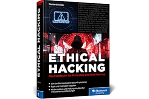 Ethical Hacking: Für White Hats und Pen-Tester. Umfassendes Handbuch mit Prüfungssimulator und Video-Lektionen