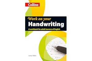 Work on Your Handwriting: A Workbook for Adult Learners of English