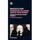 Mussolini ha fatto anche cose buone: Le idiozie che continuano a circolare sul fascismo