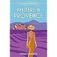 Mystery in Provence: The most unputdownable new cozy mystery series – perfect for fans of Miss Fisher!: Book 1 (Miss Ashford Investigates)