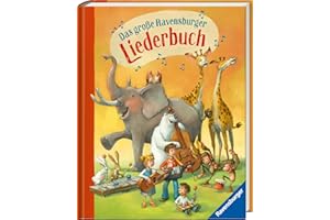 Das große Ravensburger Liederbuch - Kinderliederbuch mit 90 der bekanntesten Kinderlieder zum Mitsingen und Mitspielen