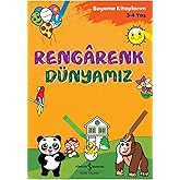 Rengarenk D&uuml;nyamız: Boyama Kitaplarım 3-4 Yaş