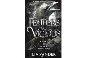 Feathers so Vicious: A Dark Fantasy Romance (Court of Ravens, Band 1)