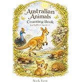 Australian Animals Counting Book: for Toddlers Ages 2&ndash;5