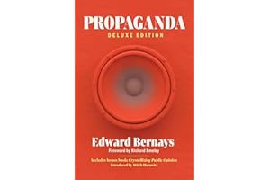 Propaganda (Deluxe Edition): Includes Bonus Book: Crystallizing Public Opinion