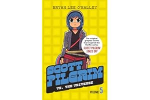 Scott Pilgrim vs The Universe: Volume 5: The original graphic novels that inspired the new 2023 Netflix series Scott Pilgrim Takes Off