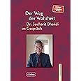 Der Weg der Wahrheit: Dr. Sucharit Bhakdi im Gespräch