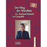 Der Weg der Wahrheit: Dr. Sucharit Bhakdi im Gespräch