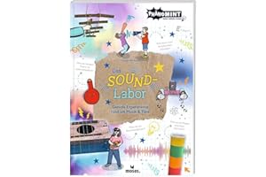 moses. PhänoMINT Das Soundlabor, Experimente zum Thema Musik, Schall und Töne, spannende Versuche zum zuhause nachmachen, Wissensbuch für Kinder ab 7 Jahren
