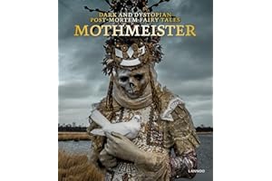 Mothmeister: Dark and Dystopian Post-mortem Fairy Tales