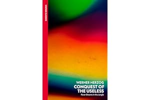 Conquest of the Useless: A cinematic journal from the visionary director