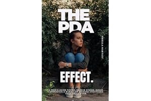 The PDA Effect: A Teen’s Guide to PDA, Reduce Stress, Boost Confidence & Build Low-Demand Strategies That Truly Work