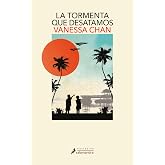 La tormenta que desatamos