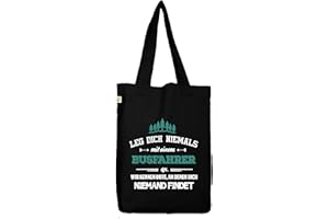 Shirtstreet Bio Baumwoll Jutebeutel Stoffbeutel Leg Dich niemals mit einem Busfahrer an