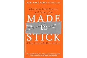Made to Stick: Why Some Ideas Survive and Others Die