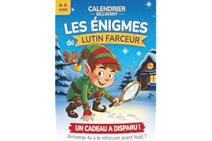 Calendrier de l’Avent | Les énigmes du lutin farceur: 24 jours, 24 énigmes et 1 grand mystère à résoudre avant Noël – Un livre-jeu d’enquête magique pour enfants de 6 à 9 ans.