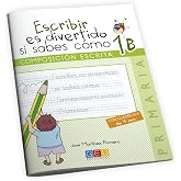 Escribir es divertido si sabes c&oacute;mo 1B (Ni&ntilde;os de 6 a 7 a&ntilde;os)