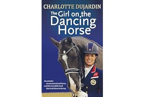 The Girl on the Dancing Horse: Charlotte Dujardin and Valegro