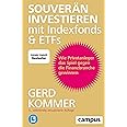 Souverän investieren mit Indexfonds und ETFs: Wie Privatanleger das Spiel gegen die Finanzbranche gewinnen, plus E-Book insid