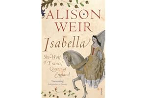 Isabella: She-Wolf of France, Queen of England