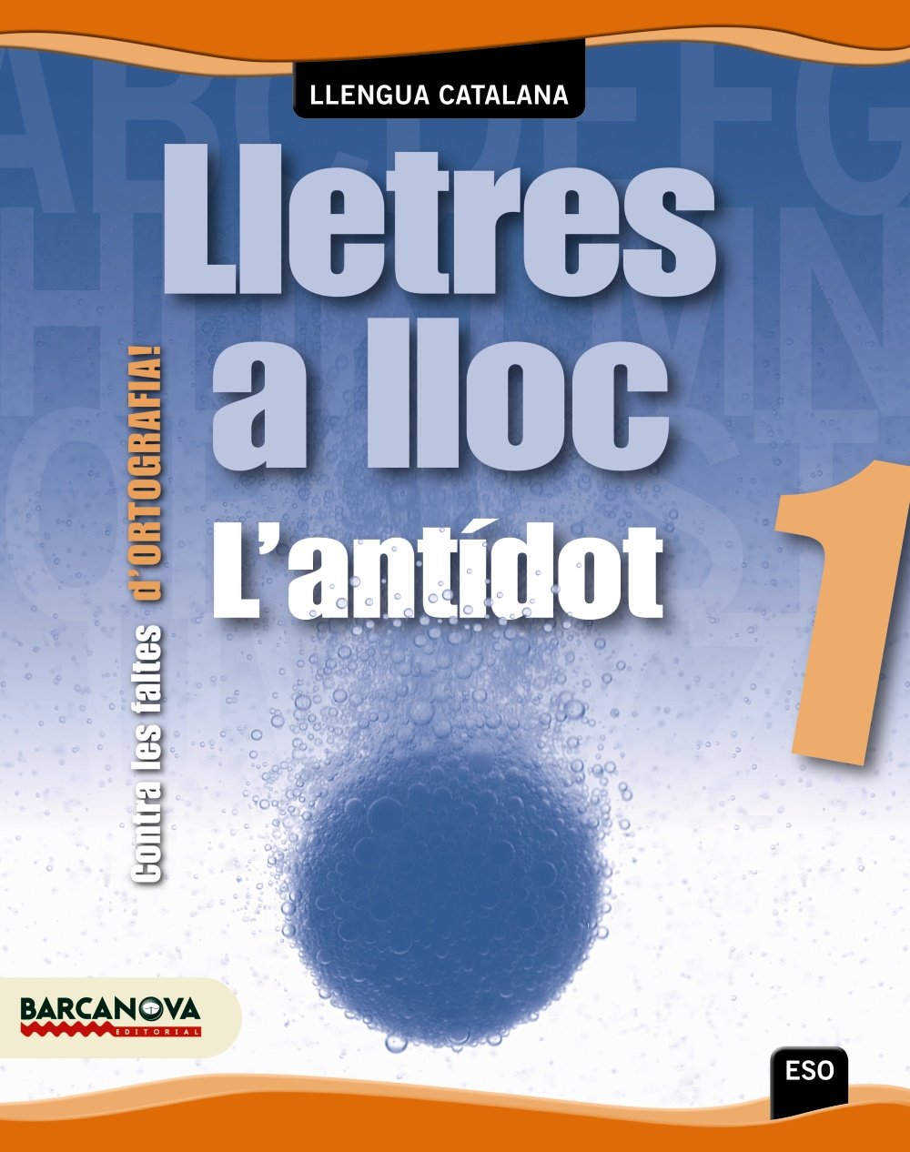Lletres a lloc 1 ESO. Ortografia