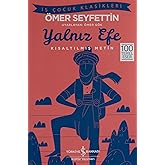 Yalnız Efe (Kısaltılmış Metin): İş &Ccedil;ocuk Klasikleri - 100 Temel Eser