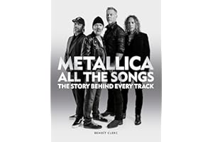Metallica: all the songs : the story behind every track