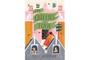 The Queen's Fool: a truly royal adventure perfect for fans of Emma Carroll and Frances Hardinge