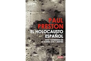El holocausto español: Odio y exterminio en la Guerra Civil y después (Historia)