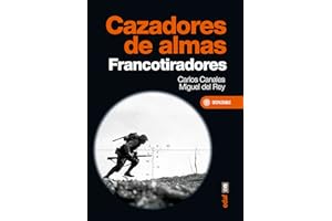 Cazadores de almas. Francotiradores (Clío crónicas de la historia)