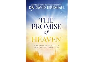 Promise of Heaven: 31 Reasons to Get Excited About Your Eternal Home