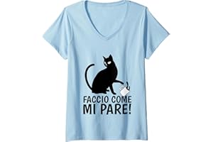 DIVERTENTI REGALI FRASI IRONICHE SIMPATICHE CAT Donna Faccio Come Mi Pare Divertente Gatto Gatti Gattino Gattini Maglietta con Collo a V
