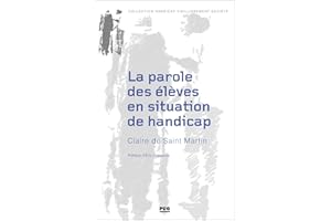 La parole des élèves en situation de handicap: On sait marcher droit mais de travers !