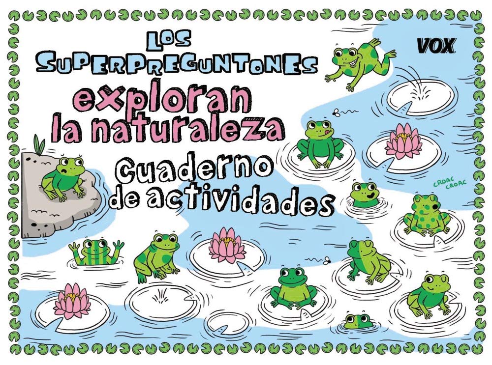 Los Superpreguntones exploran la naturaleza: Cuaderno de actividades