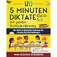 120 5-Minuten-Diktate Klasse 5/6 zum gezielten Rechtschreibtraining