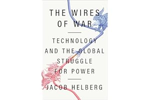The Wires of War: Technology and the Global Struggle for Power