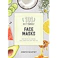 101 DIY Face Masks – Fun, Healthy, All–Natural Sheet Masks for Every Skin Type