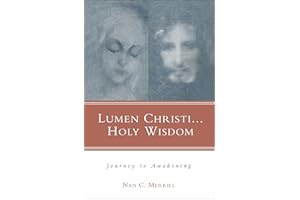 Lumen Christi . . . Holy Wisdom: Journey to Awakening