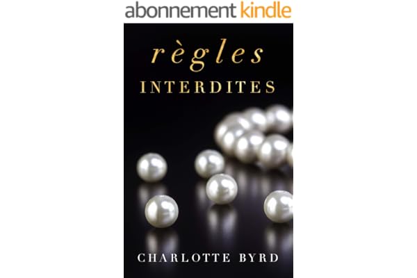 Règles interdites: Un dark romance milliardaire