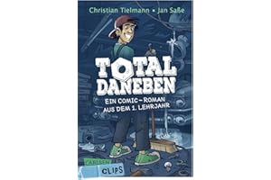 Carlsen Clips: Total daneben: Ein Comic-Roman aus dem ersten Lehrjahr | Für Teenager ab 12