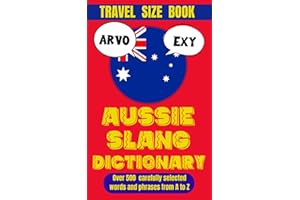 Aussie Slang Dictionary : A Hilarious Journey Through Australia’s Unique Language (Slang World)