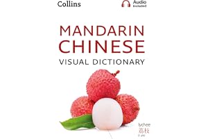 Mandarin Chinese Visual Dictionary: A photo guide to everyday words and phrases in Mandarin Chinese