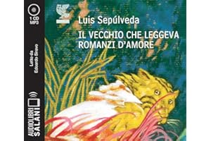 FREYTAG-BERNDT UND ARTARIA Il vecchio che leggeva romanzi d'amore letto da Edoardo Siravo. Audiolibro. CD Audio formato MP3