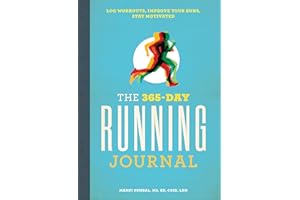 The 365-Day Running Journal: Log Workouts, Improve Your Runs, Stay Motivated