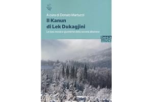 Il Kanun di Lek Dukagjini. Le basi morali e giuridiche della società albanese